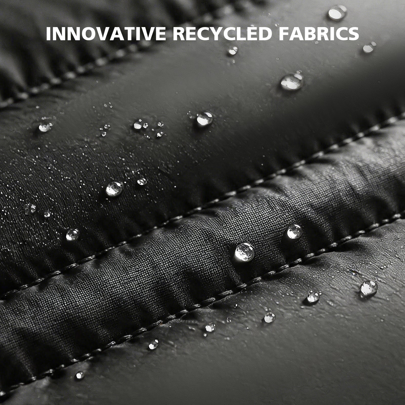 Close-up of black quilted fabric with water droplets on the surface and the text 'INNOVATIVE RECYCLED FABRICS' at the top.